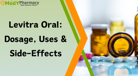 Levitra Oral: Dosage, Uses & Side-Effects