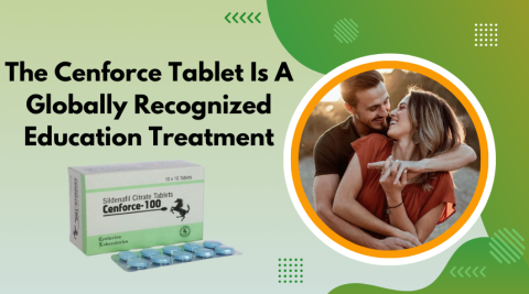 The Cenforce Tablet Is a Globally Recognized Education Treatment