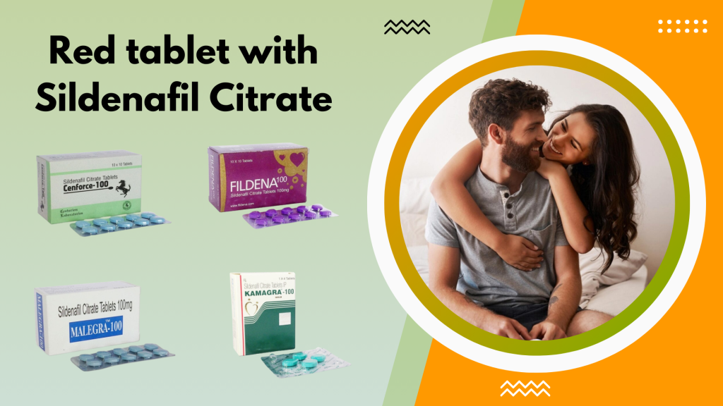 Red tablet containing Sildenafil Citrate