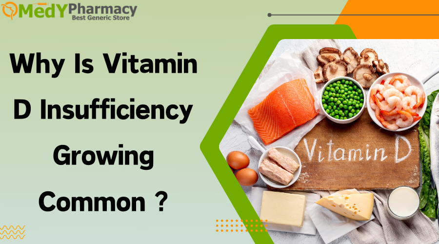 Why Is Vitamin D Insufficiency Growing Common?