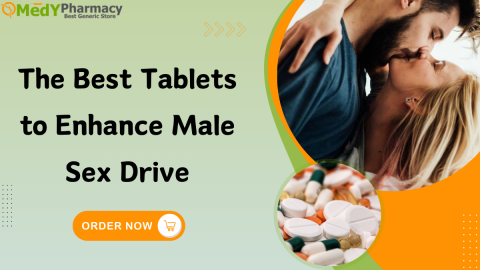 The Best Tablets to Enhance Male Sex Drive