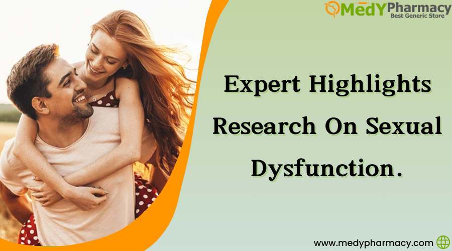 Expert Highlights Research On Sexual Dysfunction
