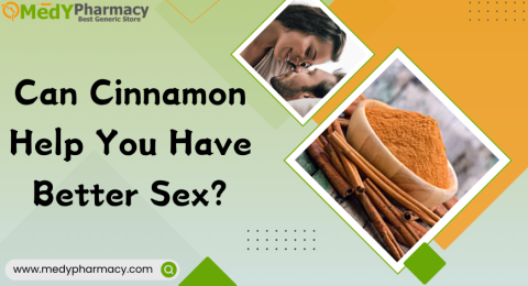 Can Cinnamon Help You Have Better Sex?