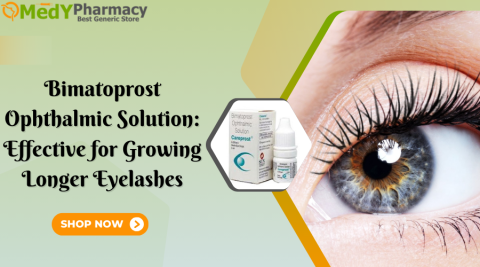 Bimatoprost Ophthalmic Solution: Effective for Growing Longer Eyelashes