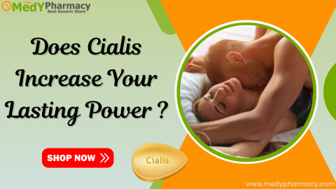 Does Cialis Increase Your Lasting Power?