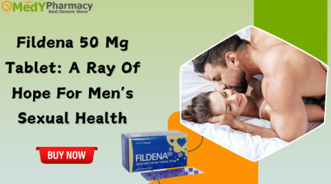 Fildena 50 mg tablet A ray of hope for men’s sexual health