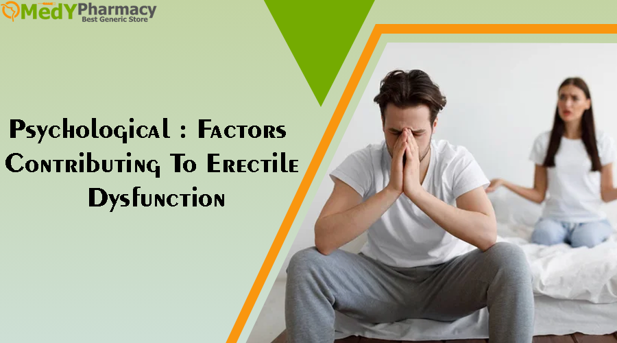 Psychological: Factors Contributing to Erectile Dysfunction