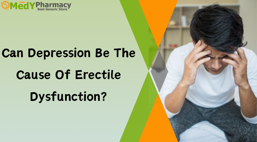 Can Depression Be the Cause of Erectile Dysfunction