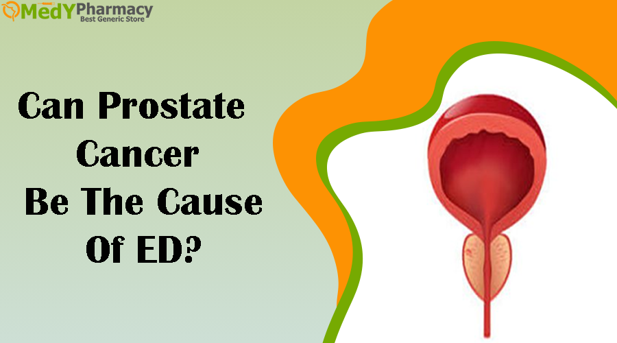 Can Prostate Cancer Be the Cause of ED?