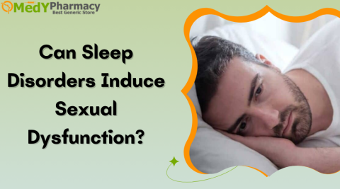 Can Sleep Disorders Induce Sexual Dysfunction?