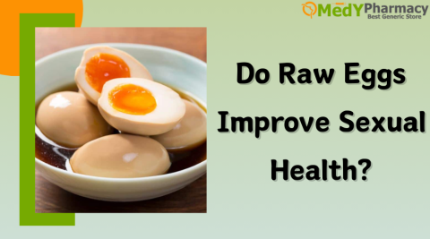 Do Raw Eggs Improve Sexual Health?