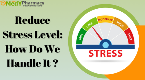 Reduce Stress Level: How Do We Handle It?