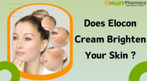 Does Elocon Cream Brighten Your Skin?