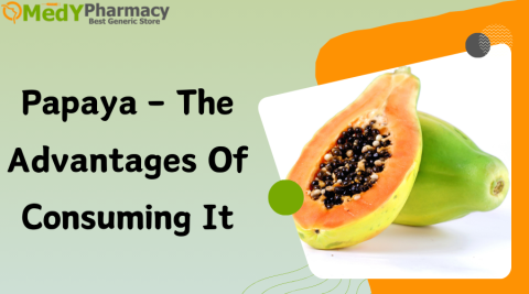 Papaya - The Advantages of Consuming It