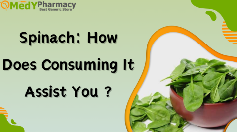 Spinach: How Does Consuming It Assist You?