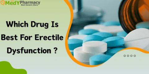 Which Drug Is Best For Erectile Dysfunction?