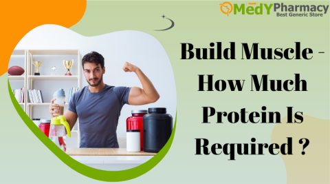 Build Muscle - How Much Protein Is Required?