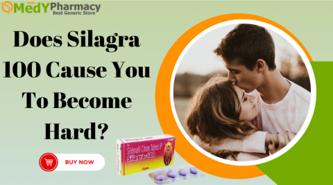 Does Silagra 100 Cause You To Become Hard?