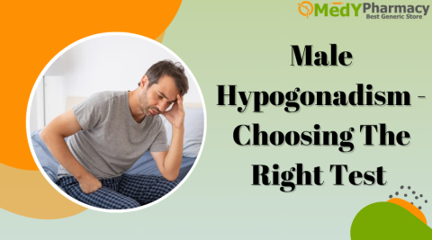 Male Hypogonadism - Choosing the Right Test