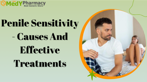 Penile Sensitivity - Causes and Effective Treatments