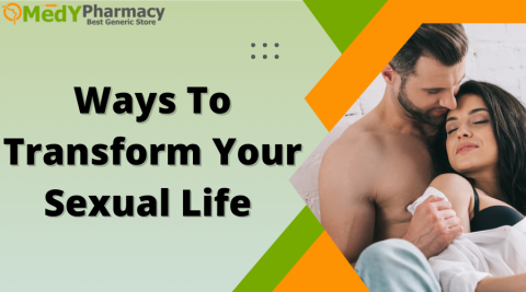 Ways to Transform Your Sexual Life