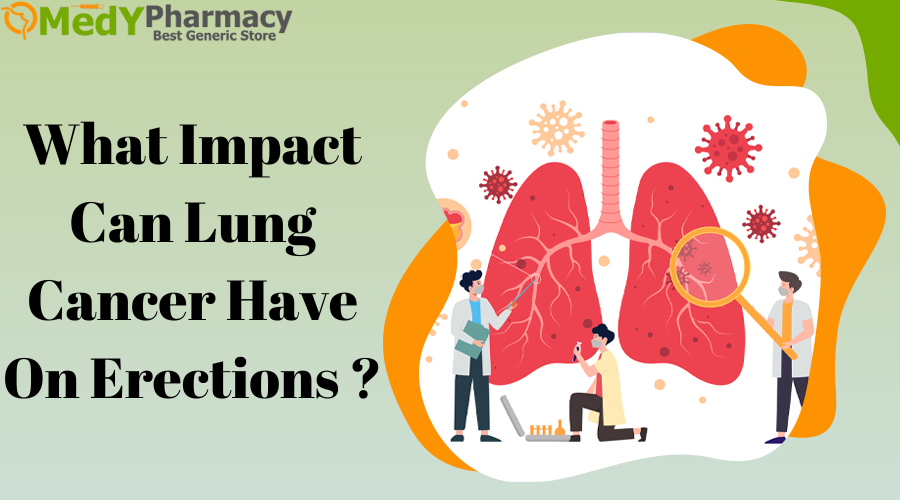 What Impact Can Lung Cancer Have on Erections?