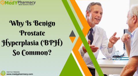 Why is benign prostate hyperplasia (BPH) so common?