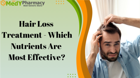 Hair Loss Treatment - Which Nutrients Are Most Effective?