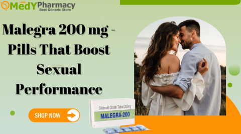 Malegra 200mg - Pills That Boost Sexual Performance