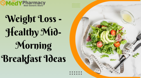 Weight Loss - Healthy Mid-Morning Breakfast Ideas