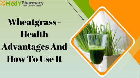 Wheatgrass - Health Advantages and How to Use It