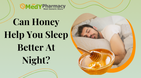 Can Honey Help You Sleep Better At Night?