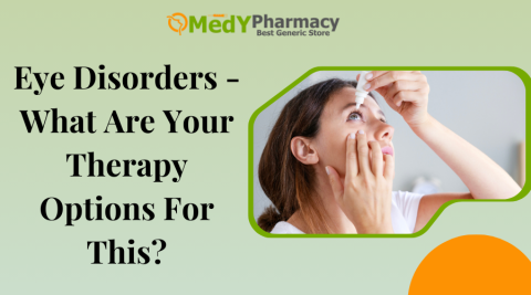 Eye Disorders - What Are Your Therapy Options For This?