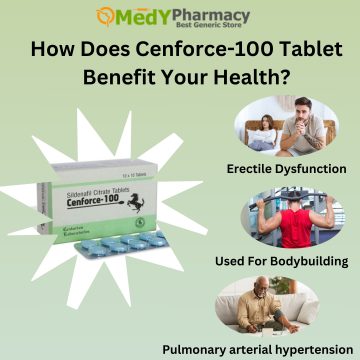 How Does Cenforce-100 Tablet Benefit Your Health?