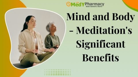 Mind and Body - Meditation's Significant Benefits