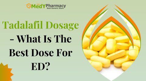 Tadalafil Dosage - What Is The Best Dose For ED?