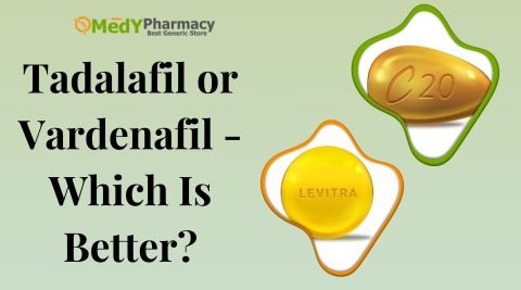 Tadalafil or Vardenafil - Which Is Better?