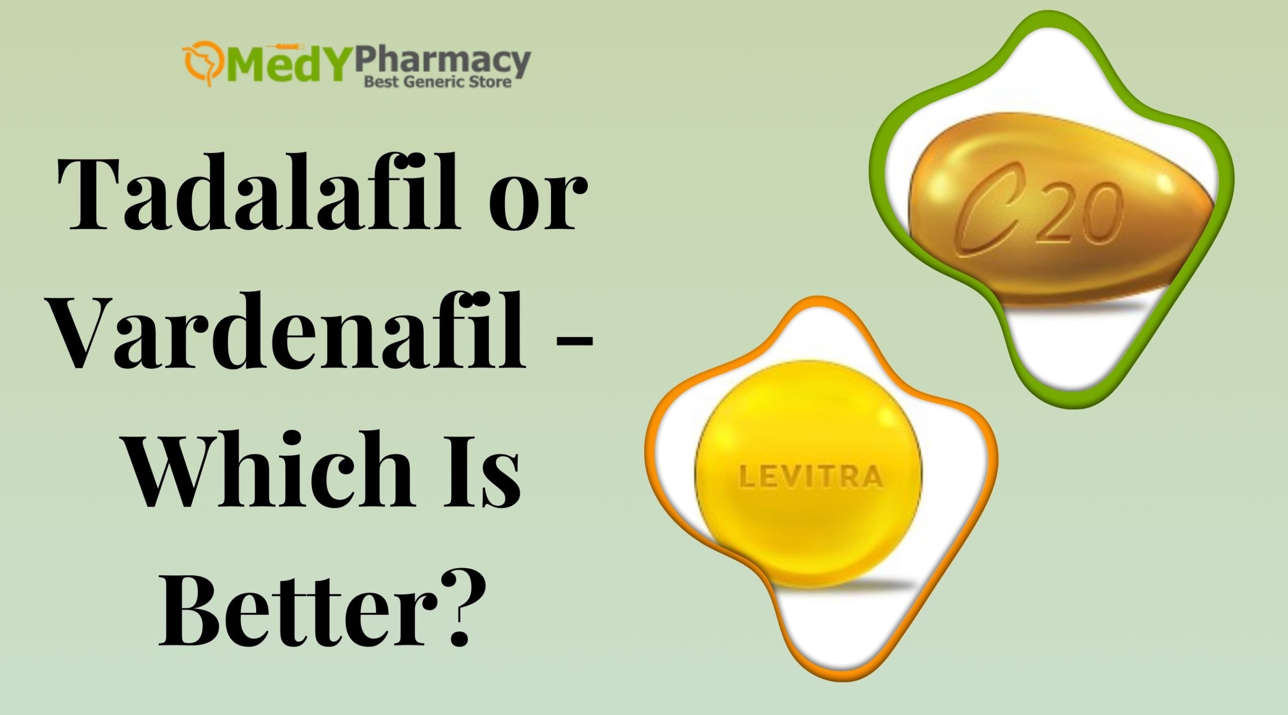 Tadalafil or Vardenafil - Which Is Better?