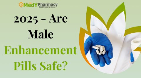2025 - Are Male Enhancement Pills Safe?