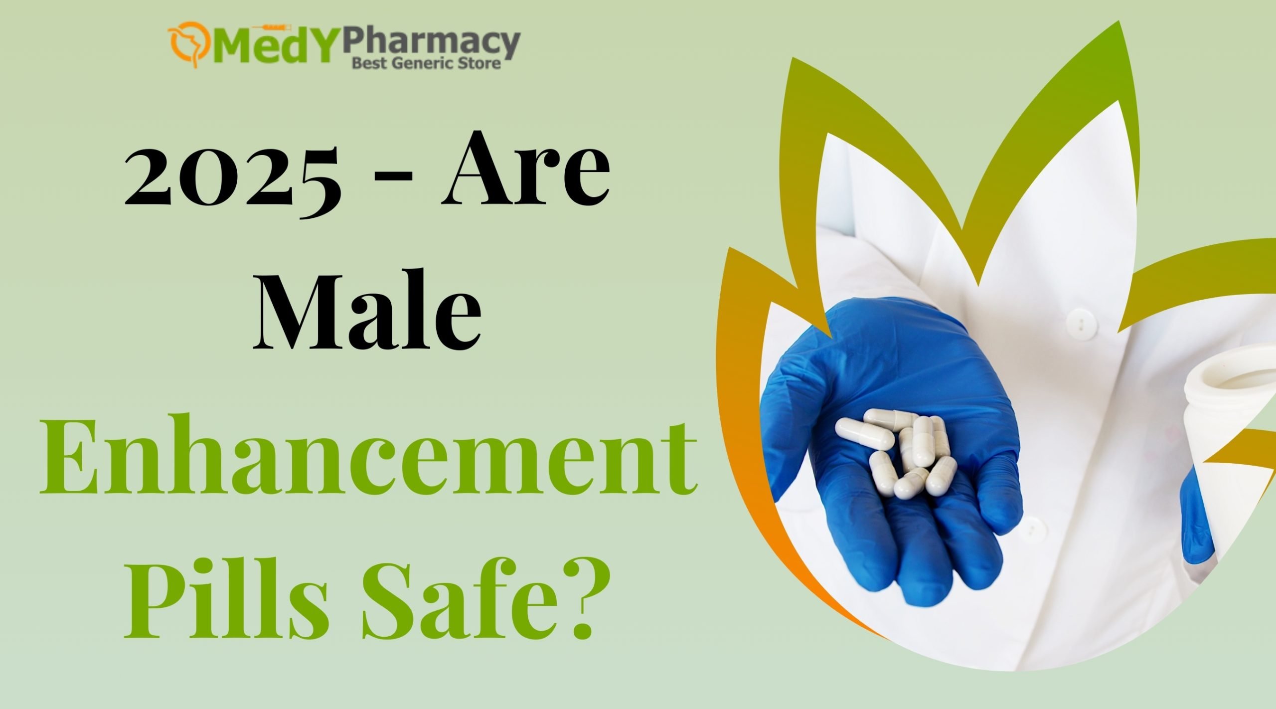 2025 - Are Male Enhancement Pills Safe?