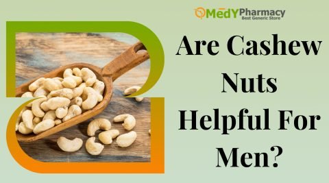 Are Cashew Nuts Helpful For Men?