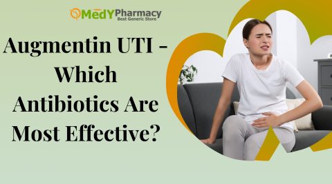Augmentin UTI - Which Antibiotics Are Most Effective?