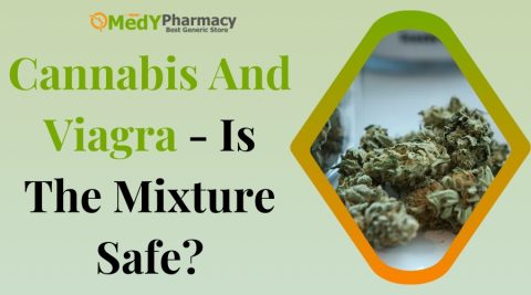 Cannabis And Viagra - Is The Mixture Safe?
