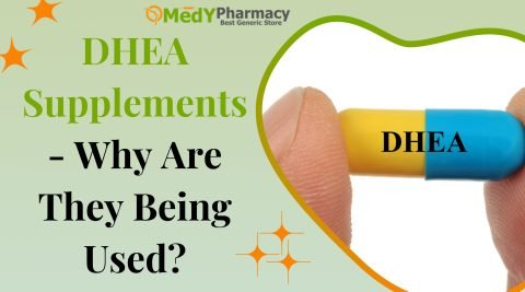 DHEA Supplements - Why Are They Being Used?