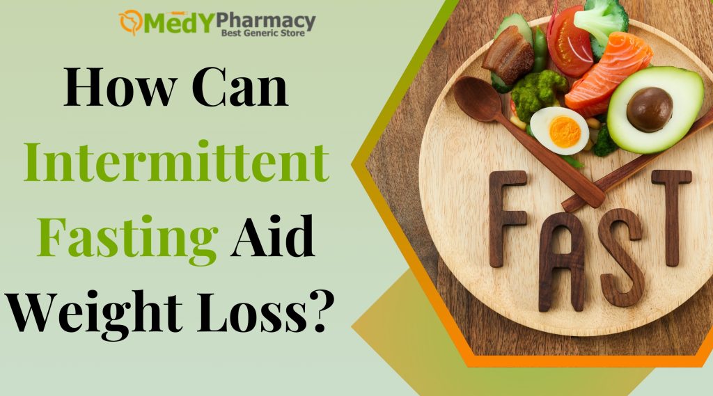 How Can Intermittent Fasting Aid Weight Loss?