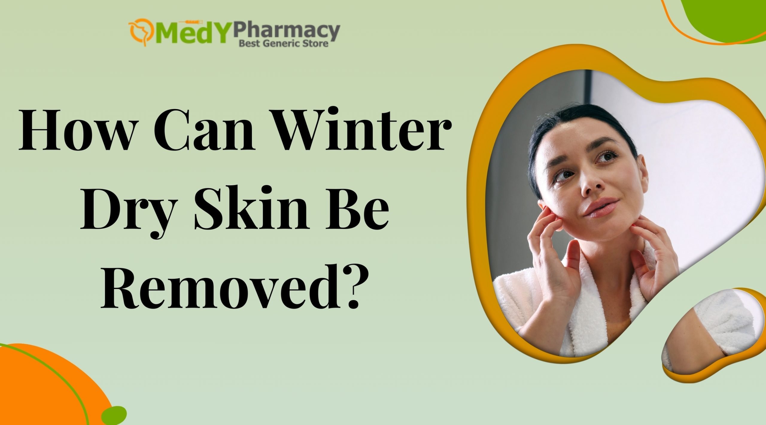 How Can Winter Dry Skin Be Removed?