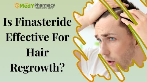 Is Finasteride Effective For Hair Regrowth