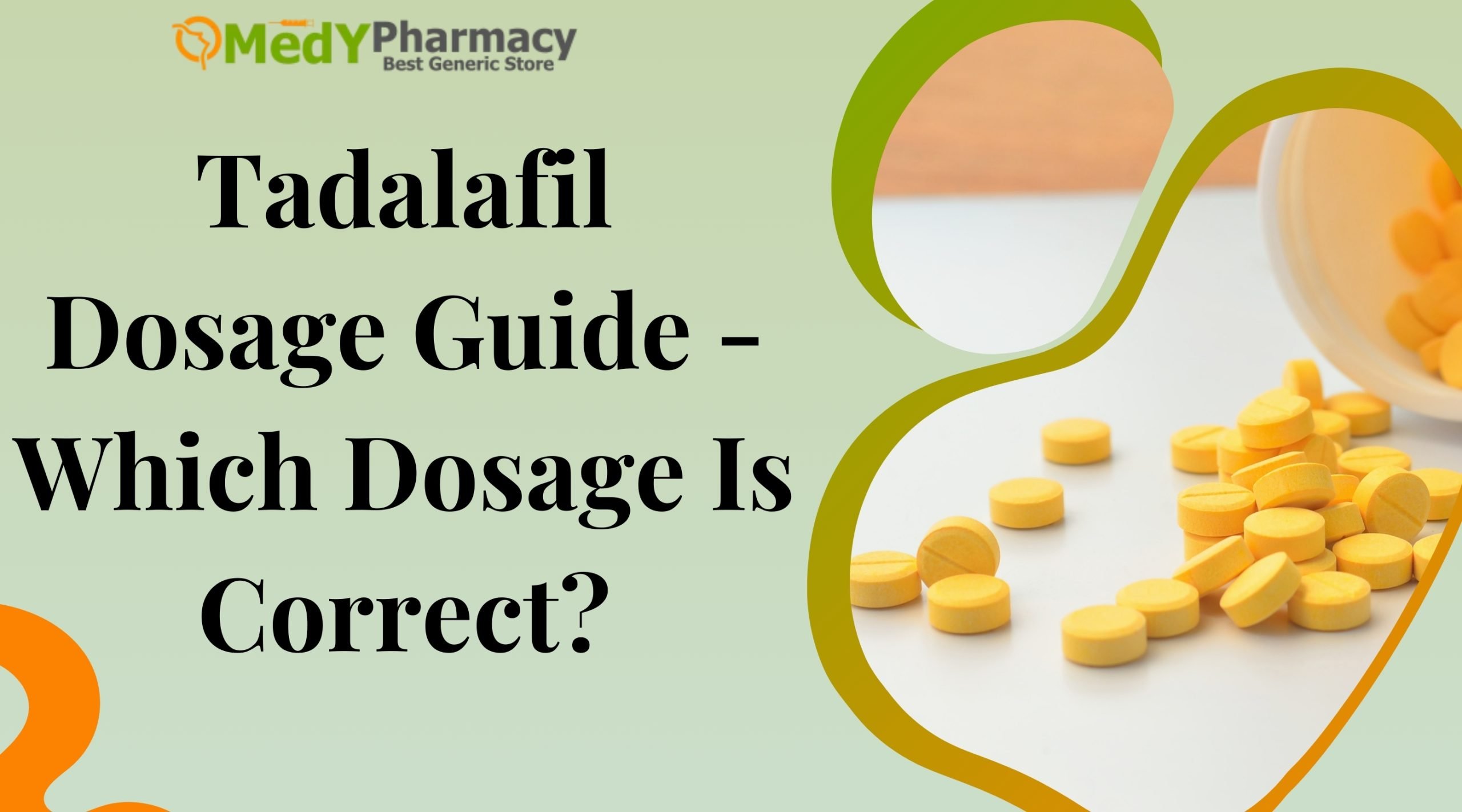 Tadalafil Dosage Guide - Which Dosage Is Correct?