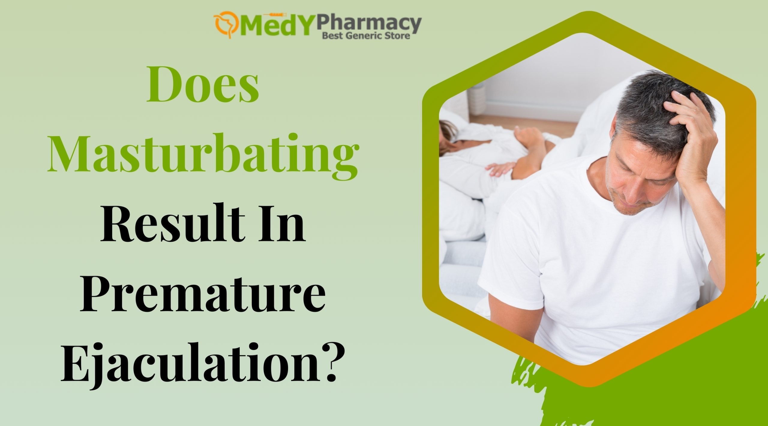 Does Masturbating Result In Premature Ejaculation?
