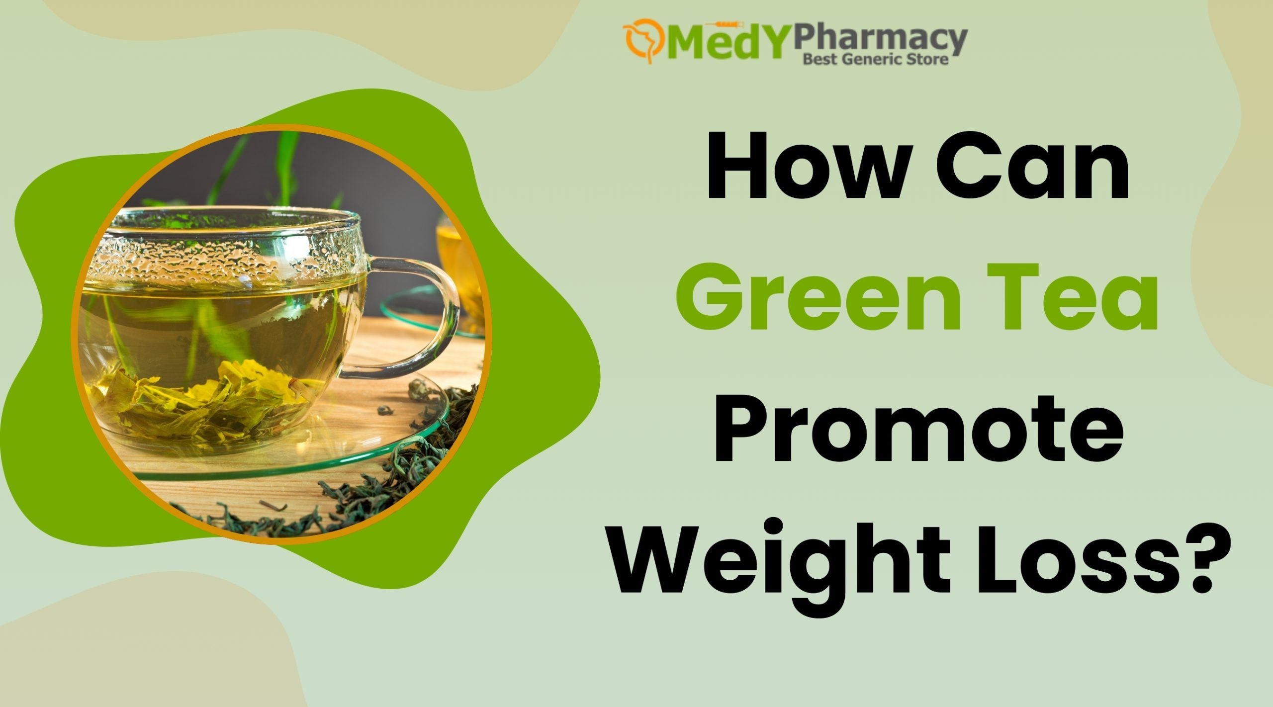 How Can Green Tea Promote Weight Loss?